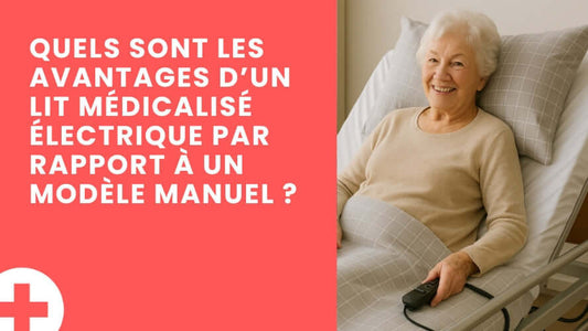 Quels sont les avantages d’un lit médicalisé électrique par rapport à un modèle manuel ?