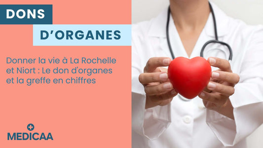 Donner la vie à La Rochelle et Niort : Le don d'organes et la greffe en chiffres