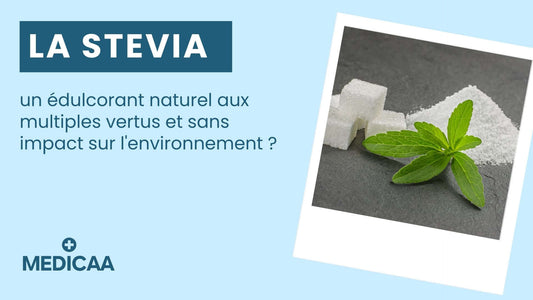 La stévia : un édulcorant naturel aux multiples vertus et sans impact sur l'environnement