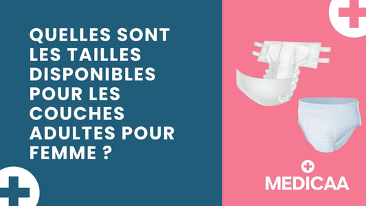 Quelles sont les tailles disponibles pour les couches adultes pour femme ?