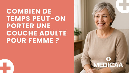 Combien de temps peut-on porter une couche adulte pour femme ?