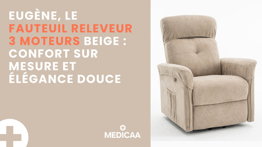 Eugène, le fauteuil releveur 3 moteurs beige : confort sur mesure et élégance douce