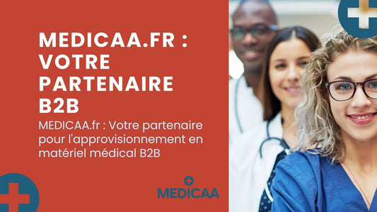 MEDICAA.fr : Votre partenaire pour l'approvisionnement en matériel médical B2B