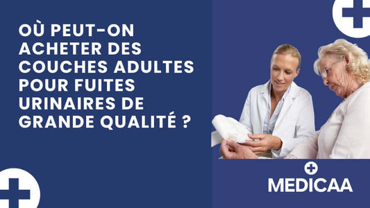 Où peut-on acheter des couches adultes pour fuites urinaires de grande qualité