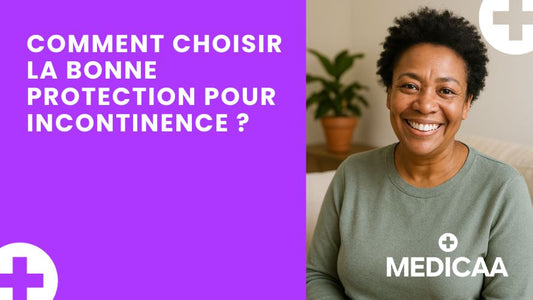 Comment choisir la bonne protection pour incontinence ?