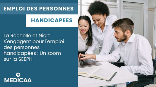 La Rochelle et Niort s'engagent pour l'emploi des personnes handicapées : Un zoom sur la SEEPH