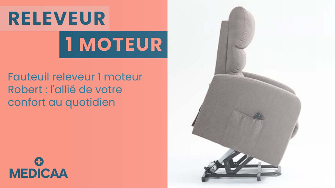 Fauteuil releveur 1 moteur Robert : l'allié de votre confort au quotidien