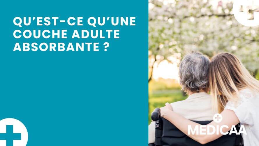 Qu’est-ce qu’une couche adulte absorbante ?