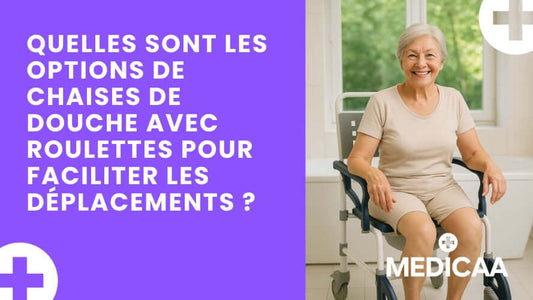 Quelles sont les options de chaises de douche avec roulettes pour faciliter les déplacements ?