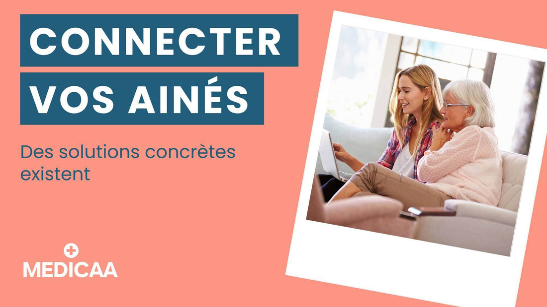 Connecter vos ainés, des solutions concretes existent