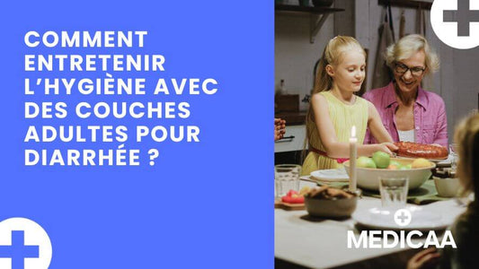 Comment entretenir l’hygiène avec des couches adultes pour diarrhée ?