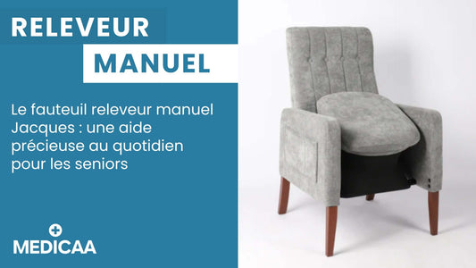 Le fauteuil releveur manuel Jacques : une aide précieuse au quotidien pour les seniors de La Rochelle et Niort