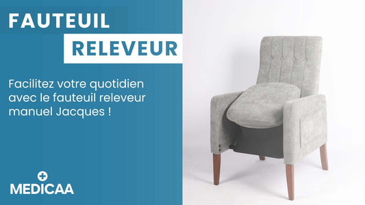 Facilitez votre quotidien avec le fauteuil releveur manuel Jacques !