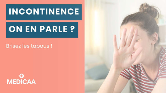 MEDICAA Incontinence on en parle ?