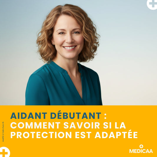 Aidant débutant : comment savoir si la protection est adaptée