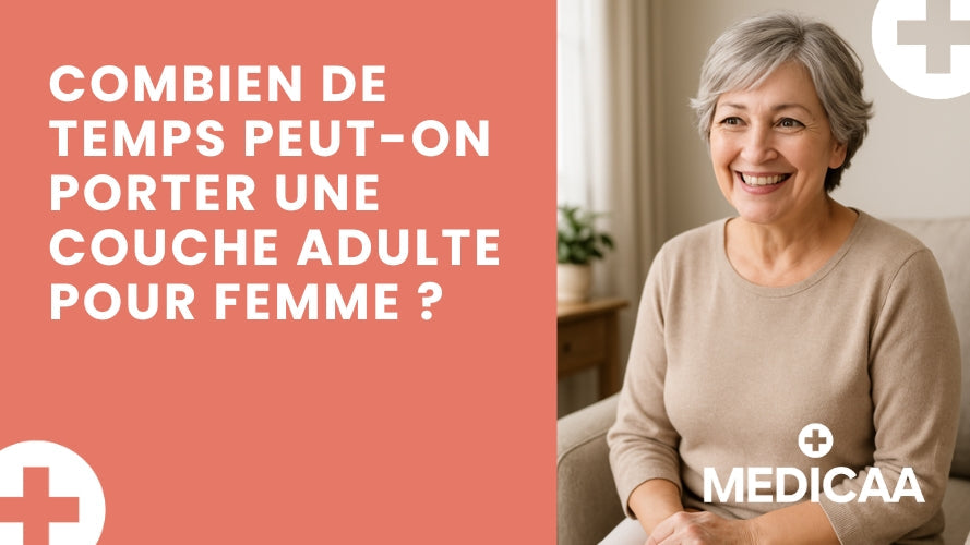 Combien de temps peut-on porter une couche adulte pour femme ?