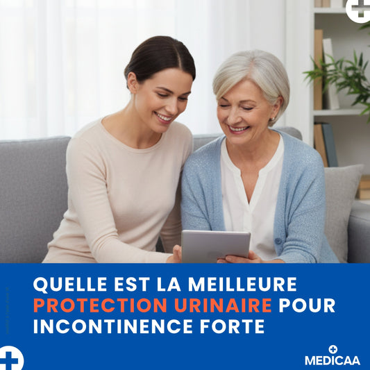 quelle est la meilleure protection urinaire pour incontinence forte