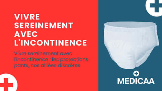 Vivre sereinement avec l'incontinence : les protections pants, nos alliées pratiques