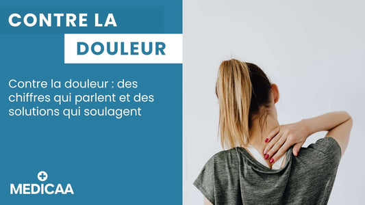 Contre la douleur : des chiffres qui parlent et des solutions qui soulagent