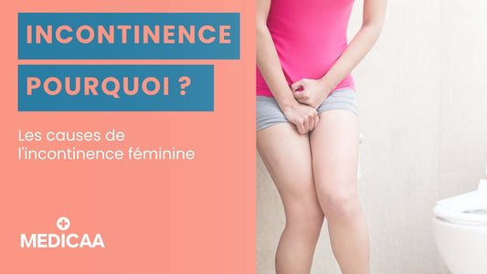 MEDICAA Fuites urinaires et fecales Incontinence