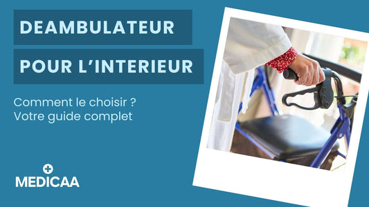 Comment choisir un déambulateur d'intérieur: Guide complet pour une mobilité sûre et confortable