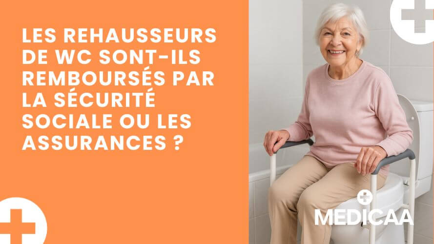 Les rehausseurs de WC sont-ils remboursés par la Sécurité Sociale ou les assurances ?