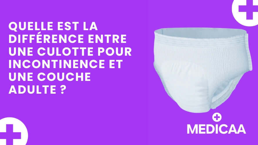 Quelle est la différence entre une culotte pour incontinence et une couche adulte ?