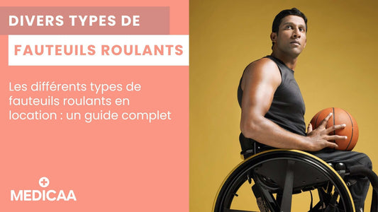 MEDICAA Differents Types de Fauteuil Roulant La Rochelle et Niort